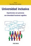 Universidad inclusiva. Experiencias con personas con diversidad funcional cognitiva