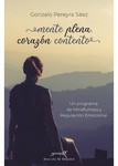 Mente plena, corazón contento. Un programa de Mindfulness y Regulación Emocional