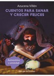 Cuentos para sanar y crecer felices. Autoestima y ansiedad