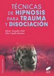 Técnicas de hipnosis para trauma y disociación