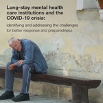Efectos de la COVID-19 en los centros de salud mental de larga estancia, informe de la OMS