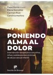 Poniendo alma al dolor. Intervención terapéutica con niños, niñas y adolescentes víctimas de abuso sexual infantil