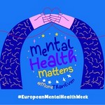 La salud mental importa – Semana Europea de la Salud Mental: 10-16 de mayo