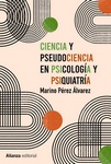 Ciencia y pseudociencia en psicología y psiquiatría: mas allá de la corriente principal