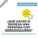 ¿Qué hacer si ingresa una persona con sordoceguera? Nueva guía