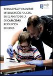 Guía de buenas prácticas sobre intervención policial en el ámbito de la discapacidad