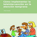 Cómo implementar la teleintervención en la atención temprana