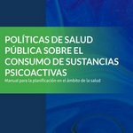 Políticas de salud pública sobre el consumo de sustancias psicoactivas