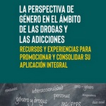 Cómo integrar la perspectiva de género en el ámbito de las adicciones