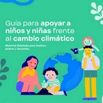 Guía para apoyar a niños y niñas frente al cambio climático