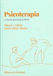 Psicoterapia. La ayuda psicológica eficaz