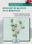 Consumo de alcohol en el embarazo: Prevención, diagnóstico y atención temprana de los Trastornos del Espectro Alcohólico Fetal (TEAF)