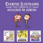 Cuentos ilustrados para fomentar la igualdad de género, guía didáctica para el profesorado