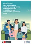 Orientaciones para el abordaje de conductas autoagresivas, intentos de suicidio y suicidios en las comunidades educativas