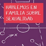 Claves para padres para abordar el tema de la sexualidad con sus hijos