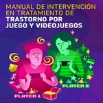 Manual de intervención en tratamiento de trastorno por juego y videojuegos