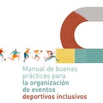 Buenas prácticas para la inclusión de las personas con discapacidad en los eventos deportivos