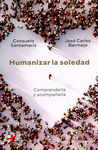 Humanizar la soledad