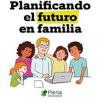 La importancia de planificar el futuro en familias con personas con discapacidad