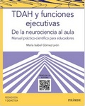 TDAH y funciones ejecutivas. De la neurociencia al aula