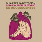 Guía para la detección de la violencia de género en adolescentes desde el contexto educativo