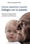 Vivencia, experiencia y recuerdo. Diálogos con tu pasado