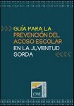 Guía para la prevención del acoso escolar en la juventud con sordera