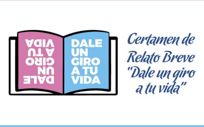VII edición del certamen de relato breve “dale un giro a tu vida”