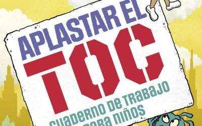 Aplastar el TOC. Cuaderno de trabajo para niños