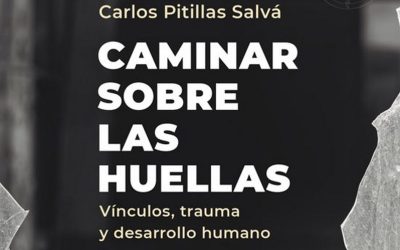 Caminar sobre las huellas. Vínculos, trauma y desarrollo humano