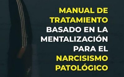 Manual de tratamiento basado en la mentalización para el narcisismo patológico