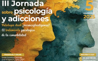 El tratamiento psicológico de la comorbilidad en adicciones, en la III Jornada sobre Psicología y Adicciones