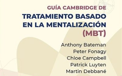 Guía Cambridge de tratamiento basado en la mentalización (MBT)
