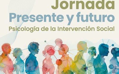 Apúntate a la Jornada «Presente y Futuro en la Psicología de la Intervención Social»