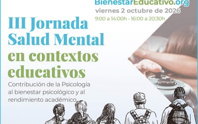 La contribución de la Psicología al bienestar y al rendimiento académico-III Jornada de Salud Mental en Contextos Educativos