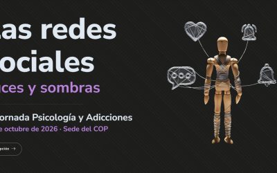 Las redes sociales: luces y sombras-IV Jornada Psicología y Adicciones